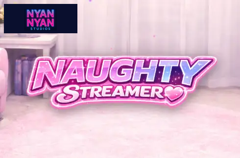 Naughty Streamer
